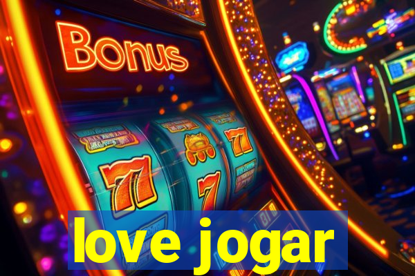 love jogar